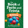 The Book of Facts and Trivia: Science