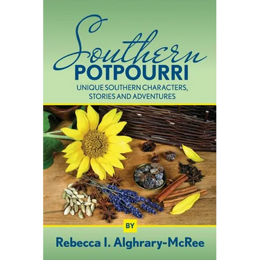 Southern Potpourri: Unique Southern characters, stories and adventures.