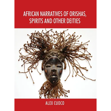 African Narratives of Orishas, Spirits and Other Deities