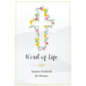 Word of Life: Sermon Notebook for Women
