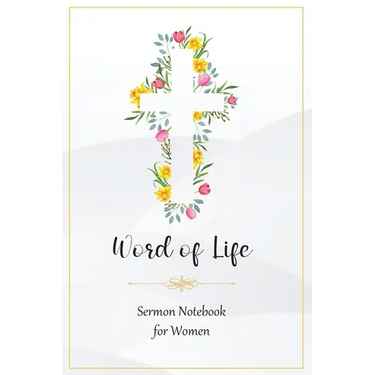 Word of Life: Sermon Notebook for Women