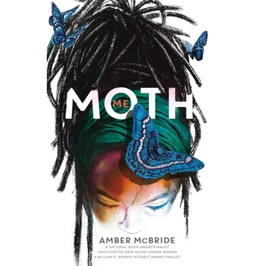 Me (Moth): (National Book Award Finalist)