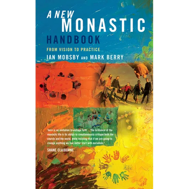 A New Monastic Handbook: From Vision to Practice
