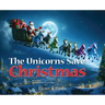 The Unicorns Save Christmas