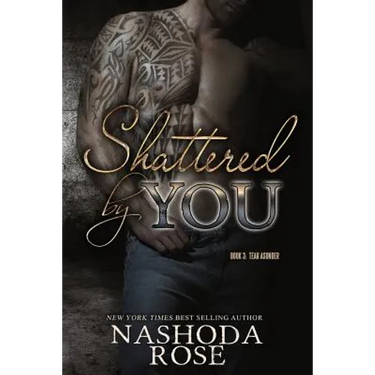Shattered by You