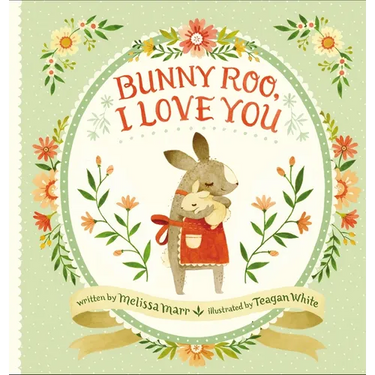 Bunny Roo, I Love You