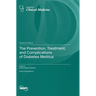 The Prevention, Treatment, and Complications of Diabetes Mellitus