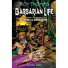 Barbarian Life: Volume Three: A Literary Biography of Conan the Barbarian