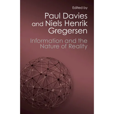 Information and the Nature of Reality