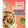 Kid Chef Vegan: The Foodie Kid's Vegan Cookbook