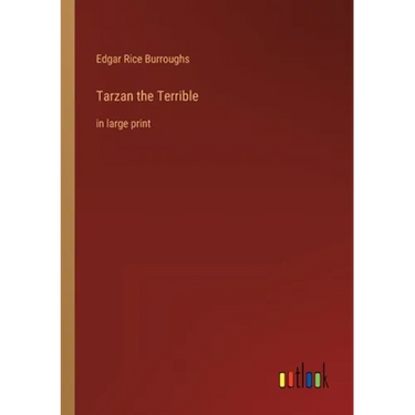 Tarzan the Terrible: in large print