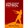 Long Range Patrol: A Novel of Vietnam