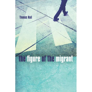The Figure of the Migrant