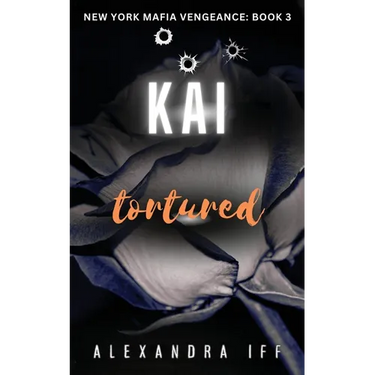 KAI Tortured: A Dark Mafia Romance