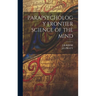 Parapsychology Frontier Science of the Mind