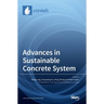 Advances in Sustainable Concrete System