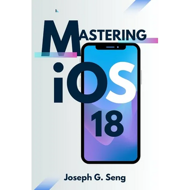 Mastering iOS 18: Is Your iPhone Ready for the Future of Smart Technology?