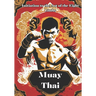 Muay Thai: Unveiling the Power and Tradition of Muay Thai - Your Comprehensive Guide to the Art of the Eight Limbs
