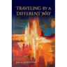 Traveling by a Different Way