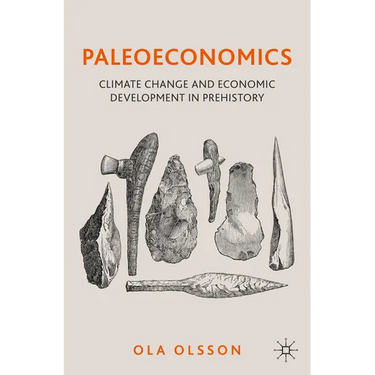 Paleoeconomics: Climate Change and Economic Development in Prehistory