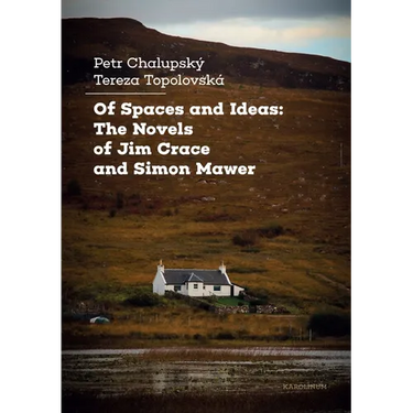 Of Spaces and Ideas: The Novels of Jim Crace and Simon Mawer