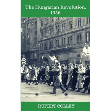 The Hungarian Revolution, 1956