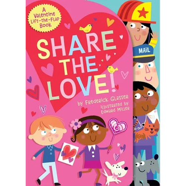 Share the Love!: A Valentine Lift-The-Flap Book