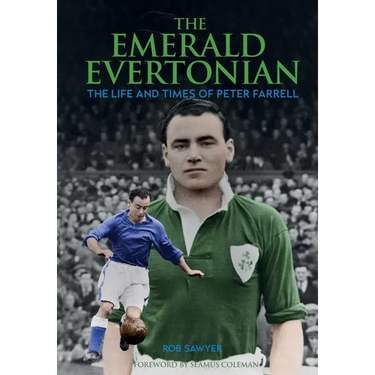 The Emerald Evertonian: The Life and Times of Peter Farrell