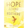Hope Is the Thing with Feathers