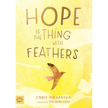 Hope Is the Thing with Feathers