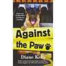 Against the Paw: A Paw Enforcement Novel