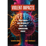 Violent Impacts: How Power and Inequality Shape the Concussion Crisis