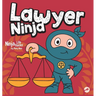 Lawyer Ninja: A Ninja Life Hacks Story About Using Words with Wisdom and Staying Calm Under Pressure