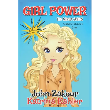 GIRL POWER The Whole Series - Books 1-4: Stories for Girls 8-12