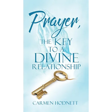 Prayer, The Key To A Divine Relationship