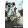 The Squirrel on the Train