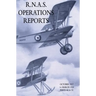 R.N.A.S. Operations Reports: November 1915 To March 1918 Parts 44 to 53