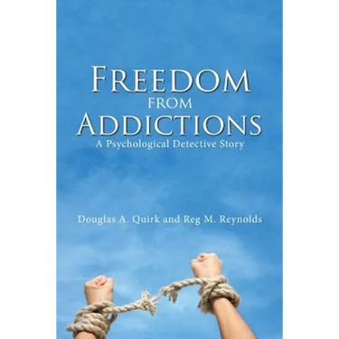 Freedom from Addictions: A Psychological Detective Story
