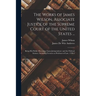 The Works of James Wilson, Associate Justice of the Supreme Court of the United States ...: Being his Public Discourses Upon Jurisprudence and the Pol
