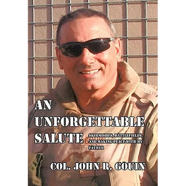 An Unforgettable Salute: Skirmishes, Battlefields, and Making Peace with My Father