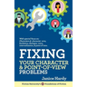 Fixing Your Character and Point of View Problems: Revising Your Novel: Book One