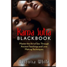 Kama Sutra: Kama Sutra Blackbook: Master the Art of Sex Through Ancient Teachings