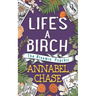 Life's A Birch