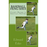 Baseball Feng Shui: Cosmic Design in America's Pastime