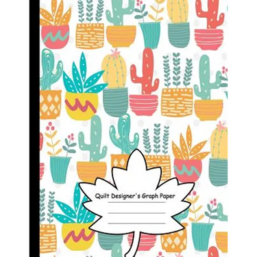 Quilt Designer's Graph Paper: Patchwork Quilts and Projects/Square, Hexagon and Triangle /Quilts for Beginners