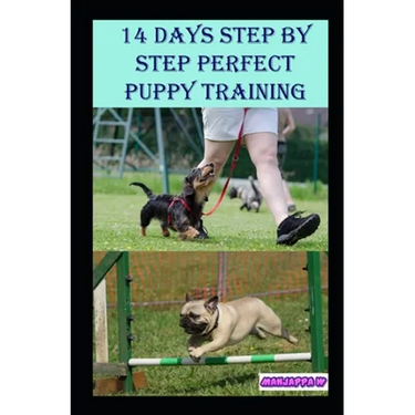 14 Days Step by Step Perfect Puppy Training Guide