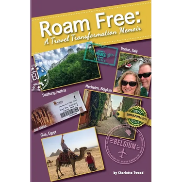 Roam Free: A Travel Transformation Memoir