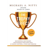 The Trophy Effect: Destroying Self-Doubt, Discovering Your True Self, and Taking Control of Your Life Forever!