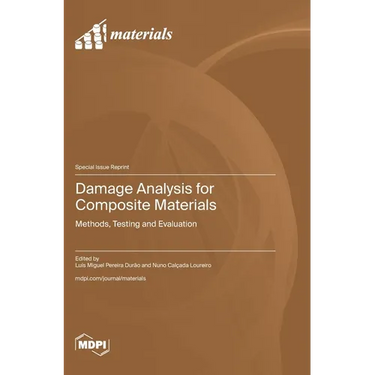 Damage Analysis for Composite Materials: Methods, Testing and Evaluation