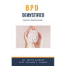 B P D Demystified: Doctor's Secret Guide